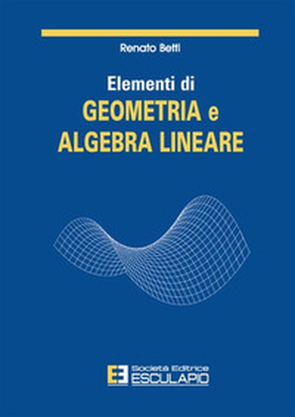 Elementi di geometria e algebra lineare - Librerie.coop Elementi di geometria e algebra lineare - Librerie.coop