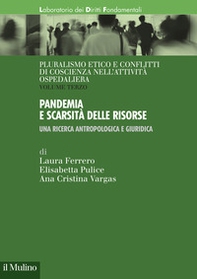 Pandemia e scarsità delle risorse. Una ricerca antropologica e giuridica - Librerie.coop