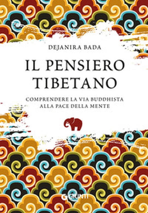 Il pensiero tibetano. Comprendere la via buddhista alla pace della mente - Librerie.coop Il pensiero tibetano. Comprendere la via buddhista alla pace della mente - Librerie.coop