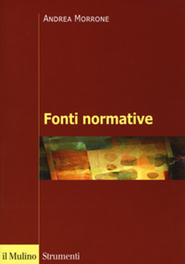 Fonti normative. Concetti generali, problemi, casi - Librerie.coop Fonti normative. Concetti generali, problemi, casi - Librerie.coop