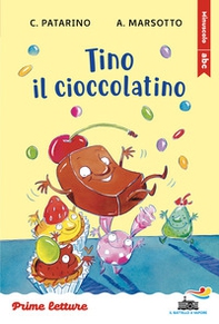 Tino il cioccolatino. Stampatello minuscolo a leggibilità facilitata - Librerie.coop