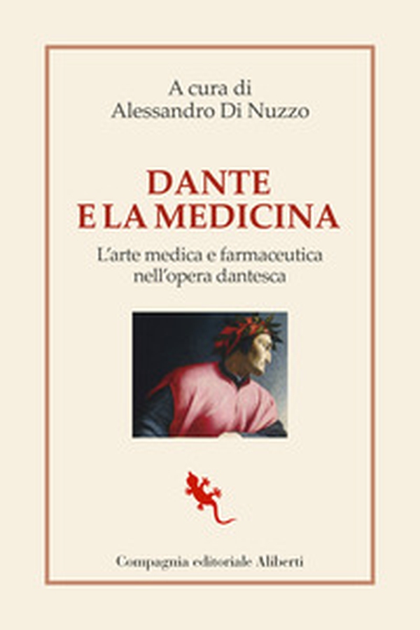 Dante e la medicina. L'arte medica e farmaceutica nell'opera dantesca - Librerie.coop Dante e la medicina. L'arte medica e farmaceutica nell'opera dantesca - Librerie.coop