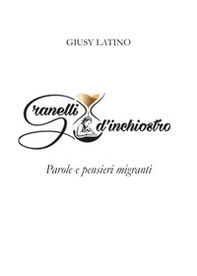 Granelli d'inchiostro. Parole e pensieri migranti - Librerie.coop Granelli d'inchiostro. Parole e pensieri migranti - Librerie.coop