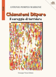 Chiamatemi Disparo. Il coraggio di sorridere - Librerie.coop