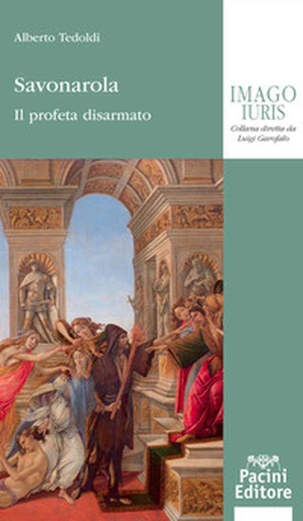 Savonarola. Il profeta disarmato - Librerie.coop Savonarola. Il profeta disarmato - Librerie.coop