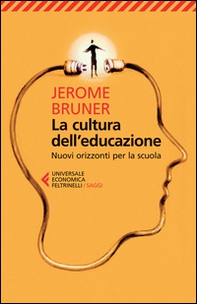 La cultura dell'educazione. Nuovi orizzonti per la scuola - Librerie.coop La cultura dell'educazione. Nuovi orizzonti per la scuola - Librerie.coop