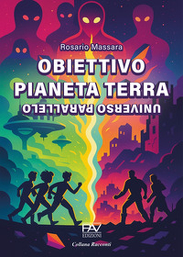 Obiettivo pianeta terra. Universo parallelo - Librerie.coop