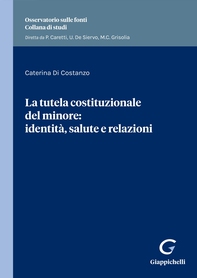 La tutela costituzionale del minore: identità, salute e relazioni - e-Book - Librerie.coop