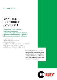 Manuale dei tributi comunali. Aggiornato al Decreto Semplificazioni (D.L. n. 76/2020) e al Decreto Rilancio (D.L. n. 34/2020) convertito con modificazioni dalla Legge 17 luglio 2020, n. 77. - Librerie.coop