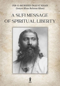 A Sufi message of spiritual liberty - Librerie.coop