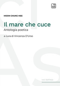 Il mare che cuce. Antologia poetica - Librerie.coop