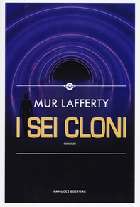 I sei cloni - Librerie.coop I sei cloni - Librerie.coop