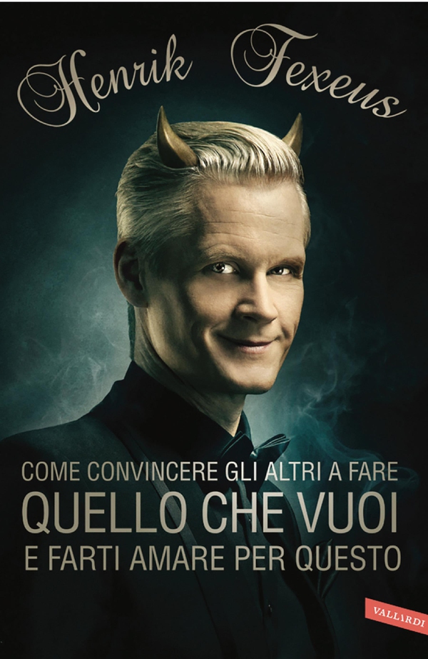 Come convincere gli altri a fare quello che vuoi e farti amare per questo - Librerie.coop Come convincere gli altri a fare quello che vuoi e farti amare per questo - Librerie.coop