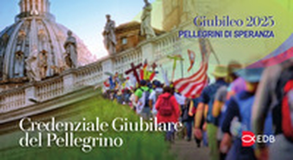 Pellegrini di speranza. Credenziale giubilare del pellegrino - Librerie.coop Pellegrini di speranza. Credenziale giubilare del pellegrino - Librerie.coop
