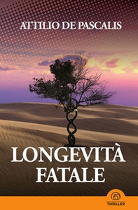 Longevità fatale - Librerie.coop Longevità fatale - Librerie.coop