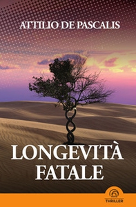 Longevità fatale - Librerie.coop