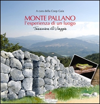 Monte Pallano. L'esperienza di un luogo. Taccuino di viaggio - Librerie.coop Monte Pallano. L'esperienza di un luogo. Taccuino di viaggio - Librerie.coop