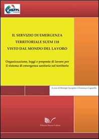 Il servizio di emergenza territoriale SUEM 118 visto dal mondo del lavoro - Librerie.coop