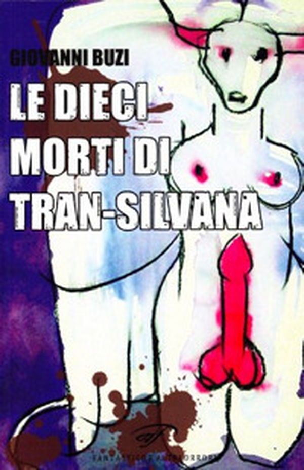 Le dieci morti di Trans-Silvana - Librerie.coop Le dieci morti di Trans-Silvana - Librerie.coop