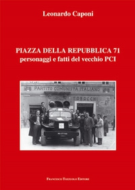 Piazza della Repubblica 71 personaggi e fatti del vecchio PCI - Librerie.coop