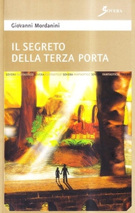 Il segreto della terza porta - Librerie.coop Il segreto della terza porta - Librerie.coop