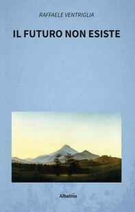 Il futuro non esiste - Librerie.coop