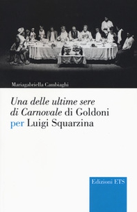 Una delle ultime sere di cCarnovale di Goldoni per Luigi Squarzina - Librerie.coop