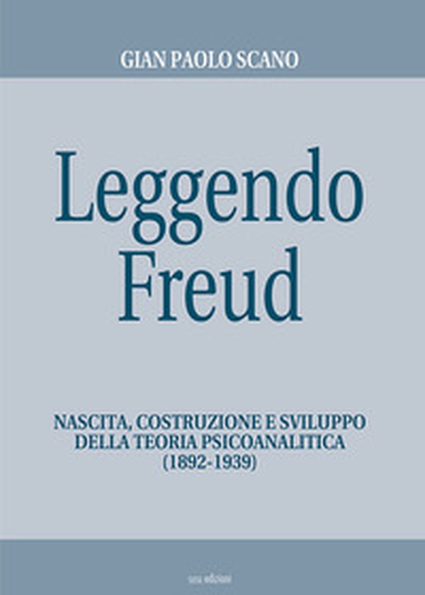 Leggendo Freud. Nascita, costruzione e sviluppo della teoria psicoanalitica (1892-1939) - Librerie.coop Leggendo Freud. Nascita, costruzione e sviluppo della teoria psicoanalitica (1892-1939) - Librerie.coop