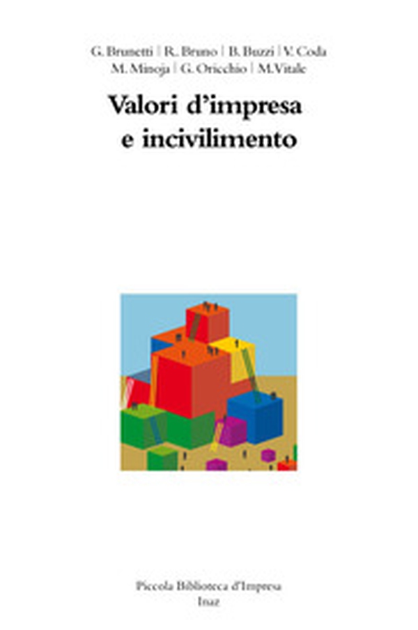 Valori d'impresa e incivilimento - Librerie.coop Valori d'impresa e incivilimento - Librerie.coop