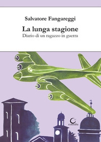 La lunga stagione. Diario di un ragazzo in guerra - Librerie.coop