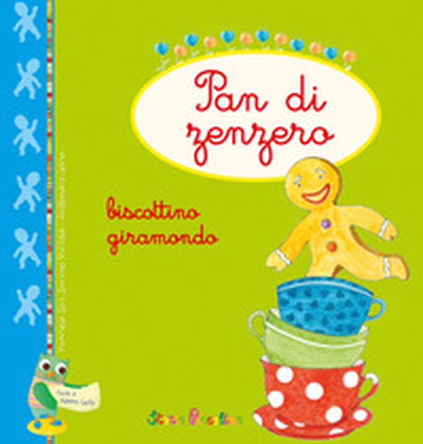 Pan di zenzero. Biscottino giramondo - Librerie.coop Pan di zenzero. Biscottino giramondo - Librerie.coop