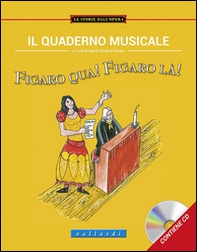 Il quaderno musicale. Figaro qua! Figaro là! - Librerie.coop Il quaderno musicale. Figaro qua! Figaro là! - Librerie.coop