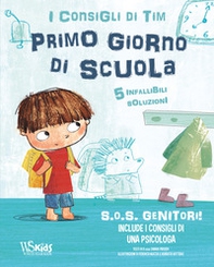 SOS genitori. Il primo giorno di scuola. I consigli di Tim - Librerie.coop SOS genitori. Il primo giorno di scuola. I consigli di Tim - Librerie.coop