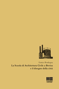 La Scuola di Architettura Civile a Bovisa e il disegno della città - Librerie.coop