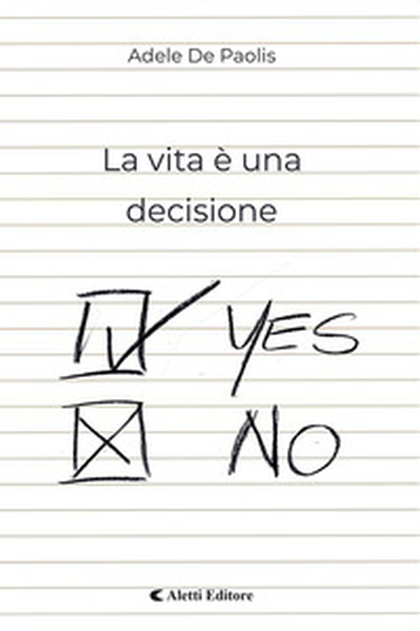 La vita è una decisione - Librerie.coop La vita è una decisione - Librerie.coop