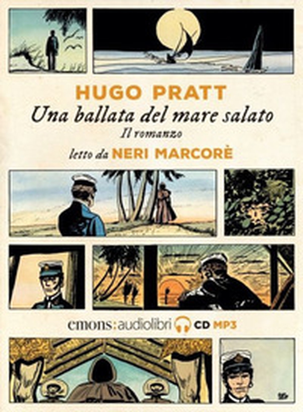 Corto Maltese. Una ballata del mare salato letto da Neri Marcorè. Audiolibro. CD Audio formato MP3 - Librerie.coop Corto Maltese. Una ballata del mare salato letto da Neri Marcorè. Audiolibro. CD Audio formato MP3 - Librerie.coop
