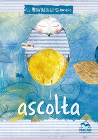 La meraviglia del silenzio. Ascolta - Librerie.coop