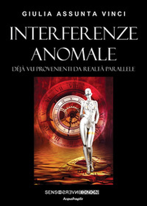 Interferenze anomale. Déjà vu provenienti da realtà parallele - Librerie.coop Interferenze anomale. Déjà vu provenienti da realtà parallele - Librerie.coop