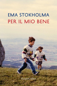 Per il mio bene - Librerie.coop Per il mio bene - Librerie.coop