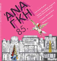 Ananke. Quadrimestrale di cultura, storia e tecniche della conservazione per il progetto - Vol. 85 - Librerie.coop Ananke. Quadrimestrale di cultura, storia e tecniche della conservazione per il progetto - Vol. 85 - Librerie.coop