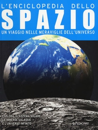 L'enciclopedia dello spazio. Un viaggio nelle meraviglie dell'universo - Librerie.coop L'enciclopedia dello spazio. Un viaggio nelle meraviglie dell'universo - Librerie.coop