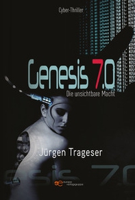 Genesis 7.0. Die unsichtbare Macht - Librerie.coop