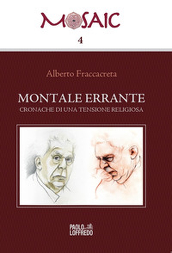 Montale errante. Cronache di una tensione religiosa - Librerie.coop Montale errante. Cronache di una tensione religiosa - Librerie.coop