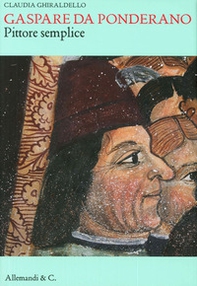 Gaspare Da Ponderano pittore semplice - Librerie.coop