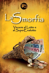 La smorfia. Vincere al lotto e al superenalotto - Librerie.coop