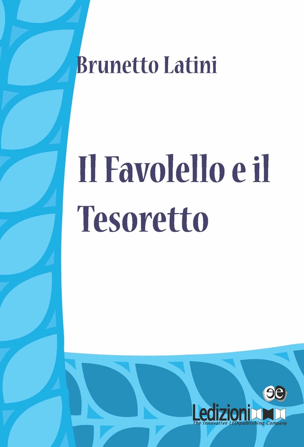 Il Favolello ed Tesoretto - Librerie.coop Il Favolello ed Tesoretto - Librerie.coop