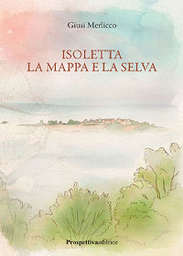 Isoletta la mappa e la selva - Librerie.coop