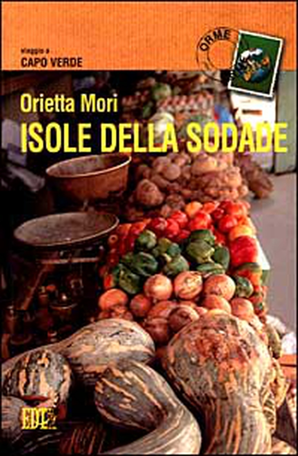 Isole della Sodade. Viaggio a Capo Verde - Librerie.coop