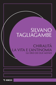 Chiralità. La vita e l’antinomia - Librerie.coop Chiralità. La vita e l’antinomia - Librerie.coop