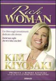 Rich woman. Un libro sugli investimenti per le donne - Librerie.coop